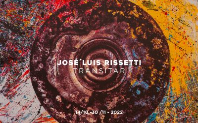 TRANSITAR / JOSÉ LUIS RISSETTI / 14 – 30 OCT